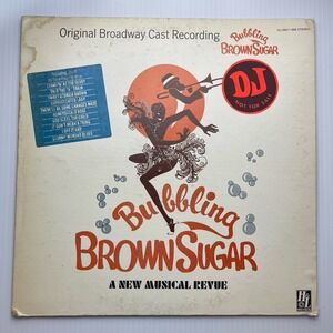"Bubbling Brown Sugar" 1976 Broadway Cast LP H&L Records HL-69011 DJ Promo Copy